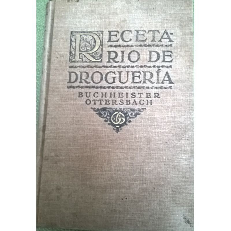 RECETARIO DROGUERIA 1926. G.A. BUCHHEISTER