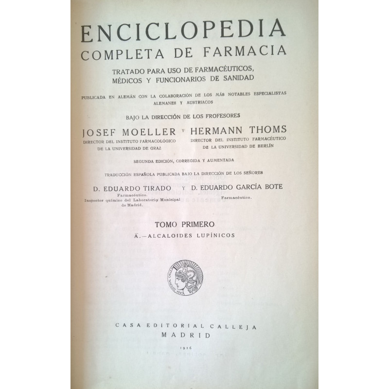 ENCICLOPEDIA DE FARMACIA.1916.  Tomo I. CALLEJA