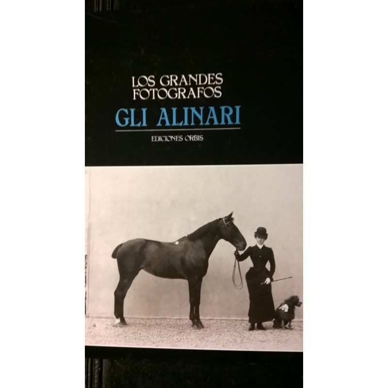 GRANDES FOTOGRAFOS. GLI ALINARI