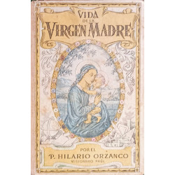 VIDA DE LA VIRGEN MADRE....