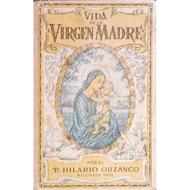 VIDA DE LA VIRGEN MADRE. IMPRENTA REGINA 1943.