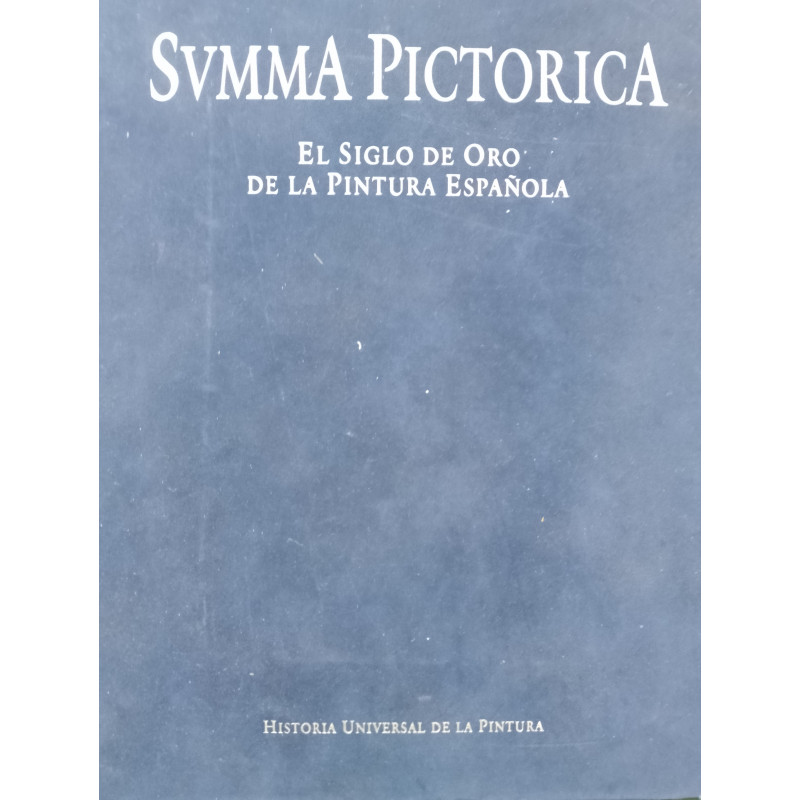 SUMA PICTORICA. TOMO VII. EL SIGLO DE ORO DE LA PINTURA ESPAÑOLA