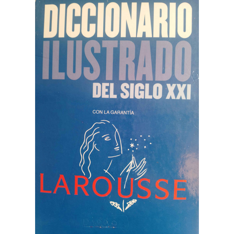 DICCIONARIO  ENCICLOPEDICO ILUSTRADO SIGLO XXI LAROUSE