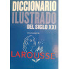 DICCIONARIO  ENCICLOPEDICO ILUSTRADO SIGLO XXI LAROUSE