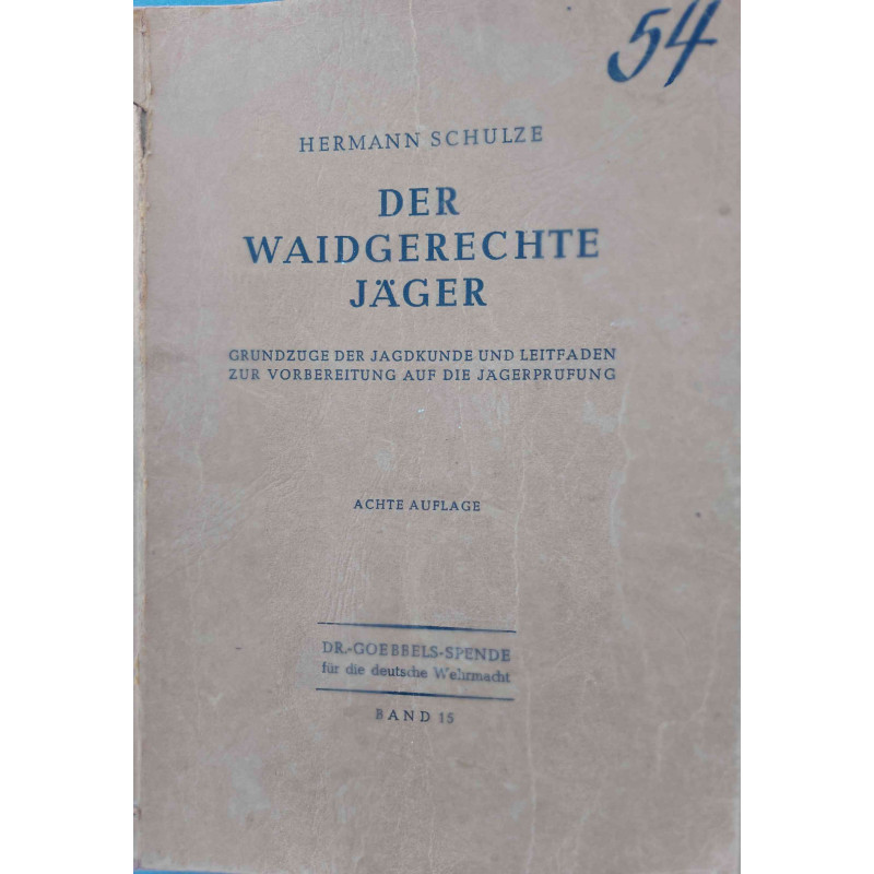 DER WAIDGERECHTE JÄGER- EL JUSTO CAZADOR 1943. BERLIN