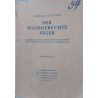 DER WAIDGERECHTE JÄGER- EL JUSTO CAZADOR 1943. BERLIN