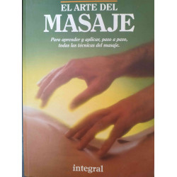 EL ARTE DEL MASAJE. APRENDER Y APLICAR