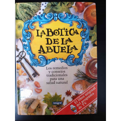 LA BOTICA DE LA ABUELA. REMEDIOS PARA UNA SALUD NATURAL. EDITORIAL INTEGRAL