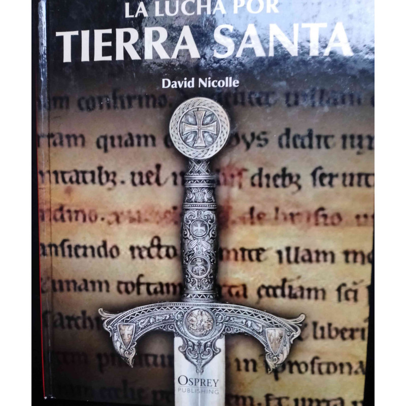 LA LUCHA POR TIERRA SANTA. DAVID NICOLLE